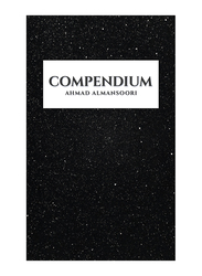 Compendium, Paperback Book, By: Ahmad Almansoori