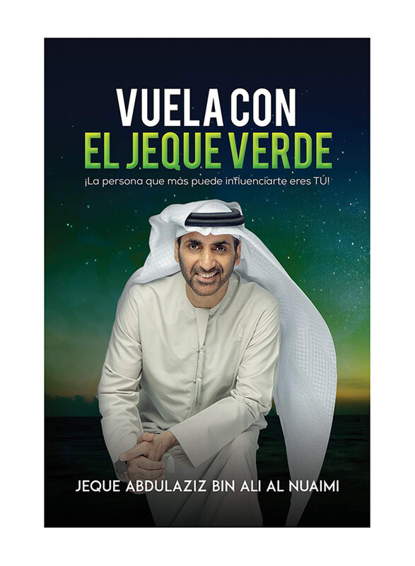 

Vuela Con El Jeque Verde, Paperback Book, By: Jeque Abdulaziz Bin Ali Al Nuaimi