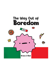 The Way Out of Boredom, Paperback Book, By: Grace J. Choi