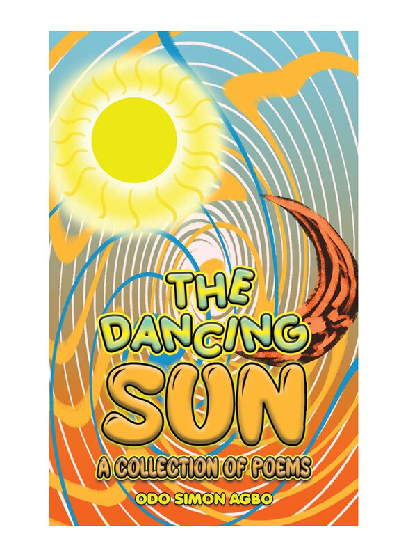 

The Dancing Sun, Paperback Book, By: Odo Simon Agbo