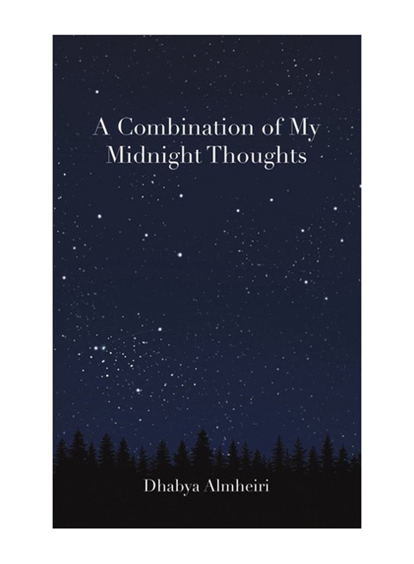 

A Combination of My Midnight Thoughts Paperback Book, By: Dhabya Almheiri