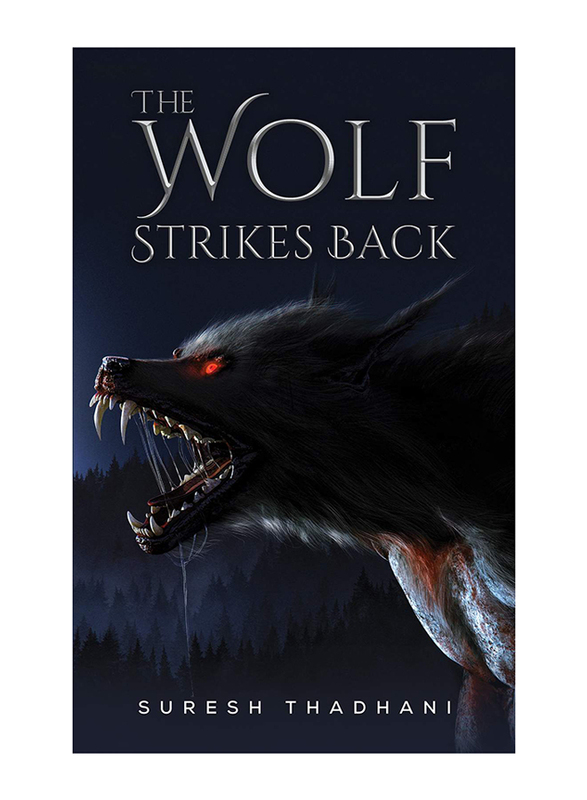 The Wolf Strikes Back, Paperback Book, By: Suresh Thadhani