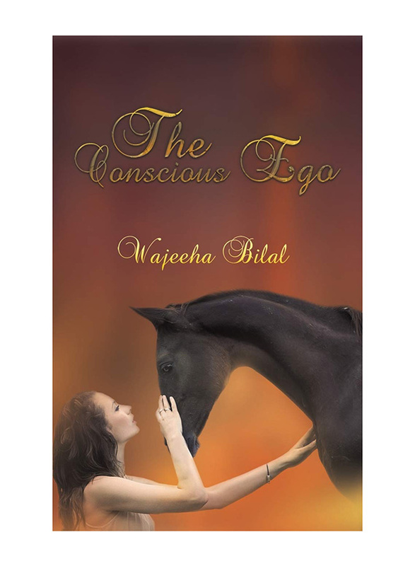 The Conscious Ego, Paperback Book, By: Wajeeha Bilal