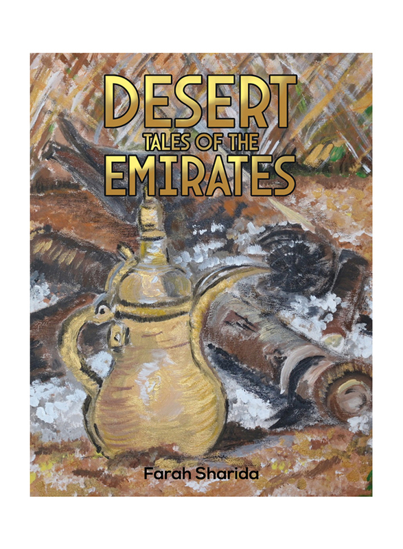 

Desert Tales of The Emirates, Paperback Book, By: Farah Sharida