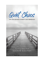 Quiet Chaos, Paperback Book, By: Jason R. Sullivan