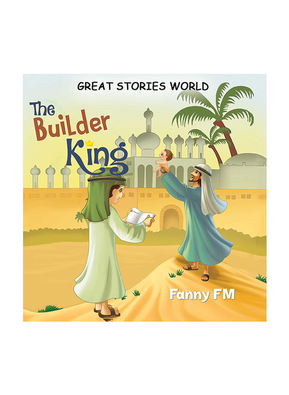 The Builder King, Paperback Book, By: Fanny FM