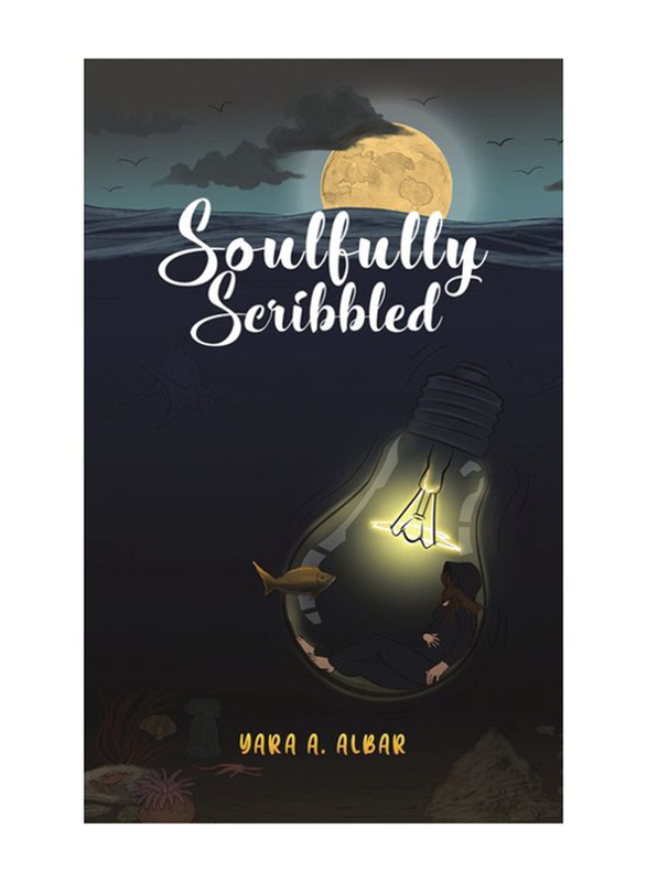 Soulfully Scribbled Paperback Book, By: Yara A. Al Bar