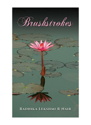 Brushstrokes, Paperback Book, By: Radhika Lekshmi R Nair