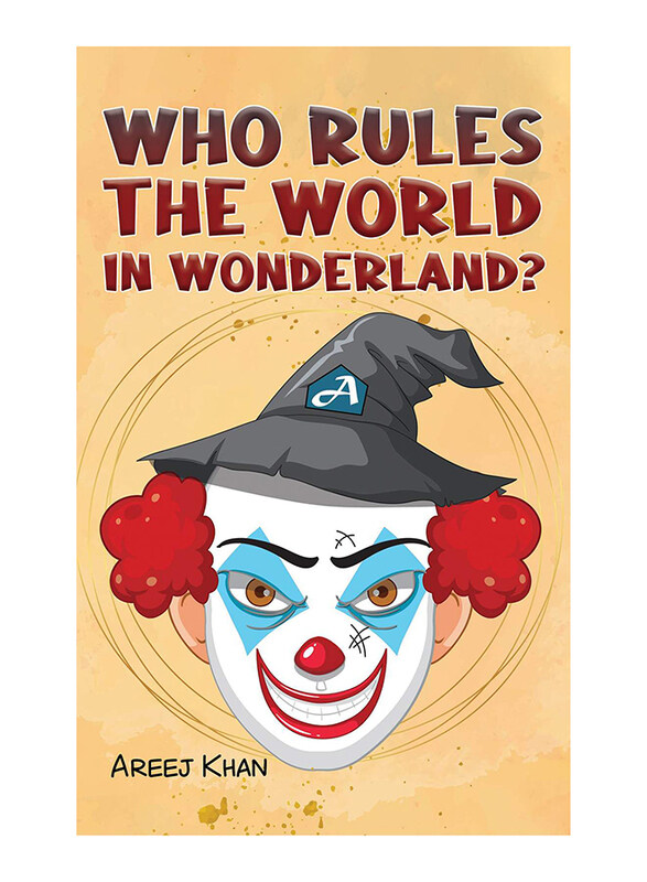 

Who Rules the World in Wonderland, Paperback Book, By: Areej Khan