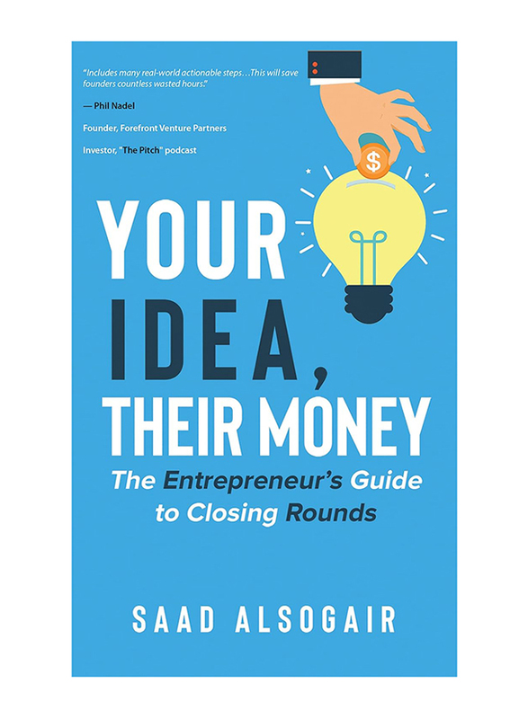 Your Idea, Their Money, Paperback Book, By: Saad AlSogair