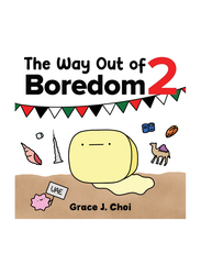 The Way Out of Boredom 2, Paperback Book, By: Grace J. Choi