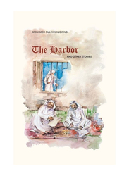 The Harbor & Other Stories, Paperback Book, By: Mohamed Sultan AlOwais