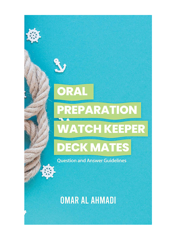 Oral Preparation Watch Keeper Deck Mates, Paperback Book, By: Omar Al Ahmadi