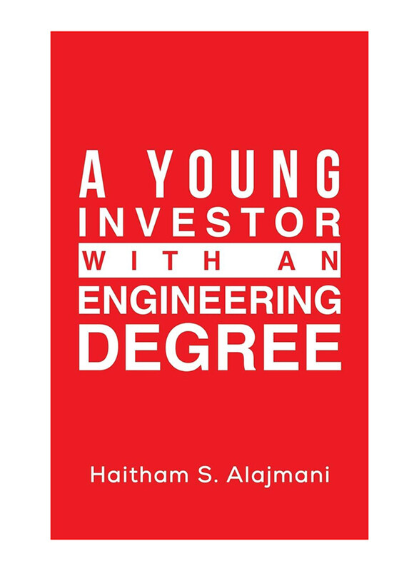 

A Young Investor with an Engineering Degree, Paperback Book, By: Haitham S. Alajmani