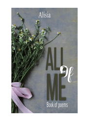All Of Me, Paperback Book, By: Alisia