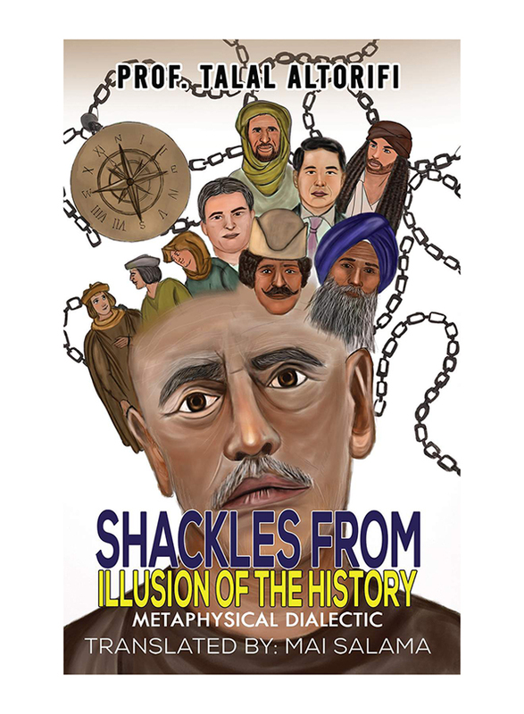 Shackles from Illusion of the History, Paperback Book, By: Prof. Talal Altorifi