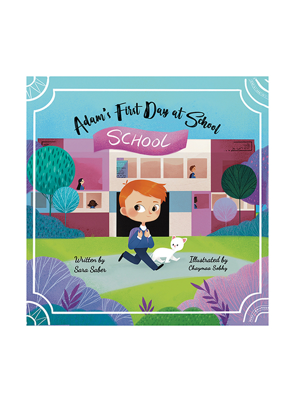Adam's First Day at School, Paperback Book, By: Sara Saber