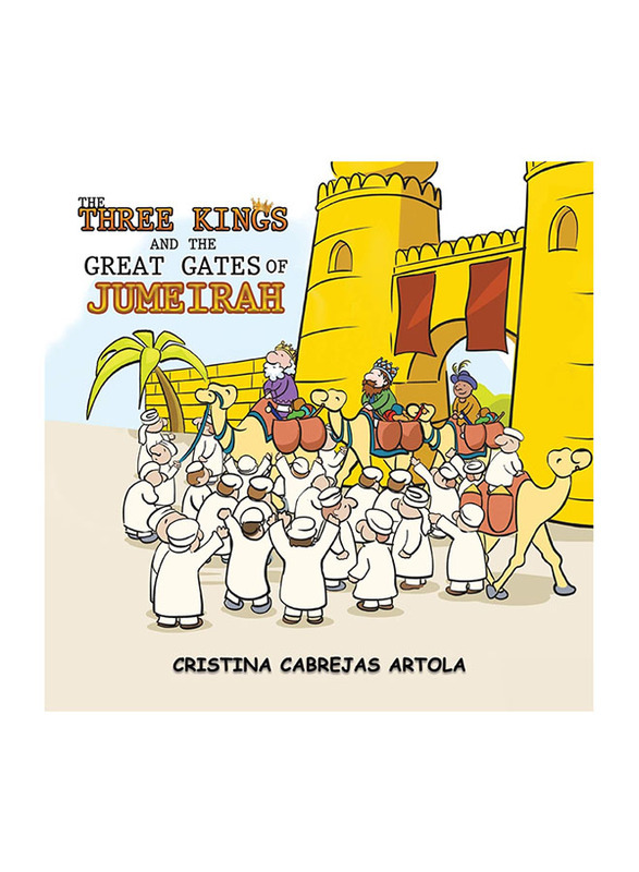 The Three Kings and The Great Gates of Jumeirah, Paperback Book, By: Cristina Cabrejas Artola