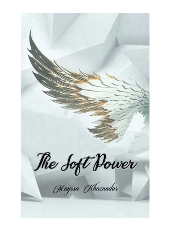 The Soft Power, Paperback Book, By: Mayssa Khaznadar
