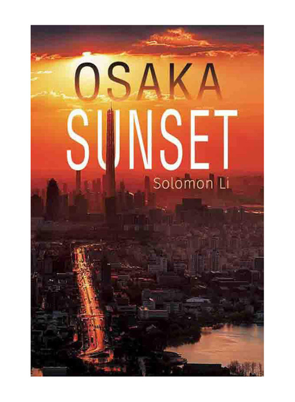 Osaka Sunset, Paperback Book, By: Solomon Li