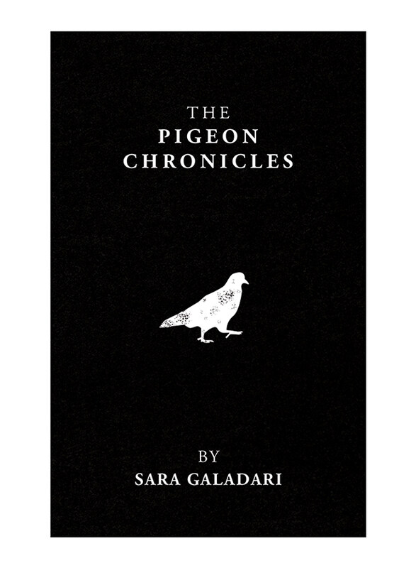 The Pigeon Chronicles, Paperback Book, By: Sara Galadari