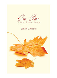 On Par With Emotions, Paperback Book, By: Daham El mezrab