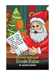 Santa Doesn’T Break House Rules, Paperback Book, By: Dr. Jennifer Camulli