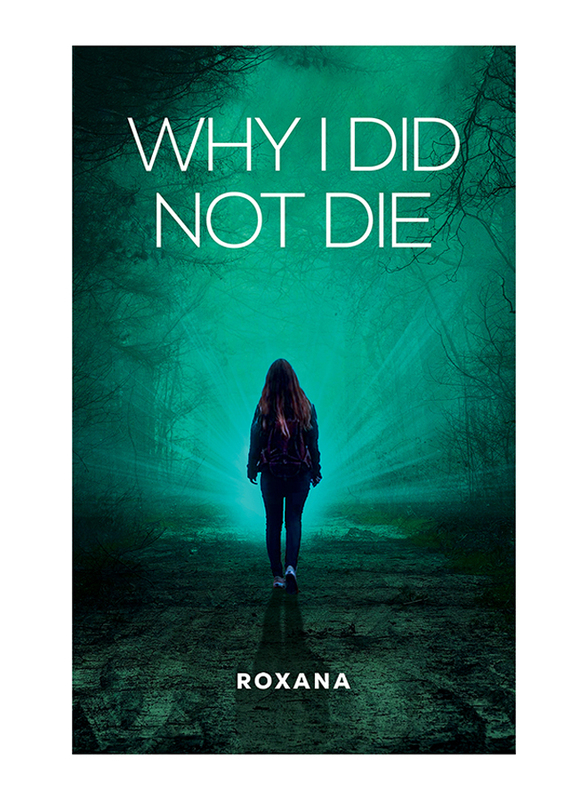 Why I Did Not Die, Paperback Book, By: Roxana