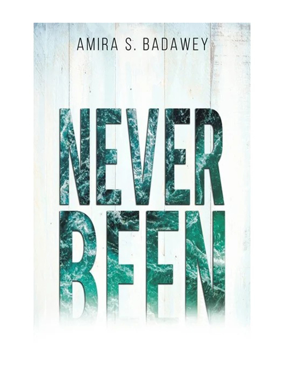 Never Been, Paperback Book, By: Amira S. Badawey