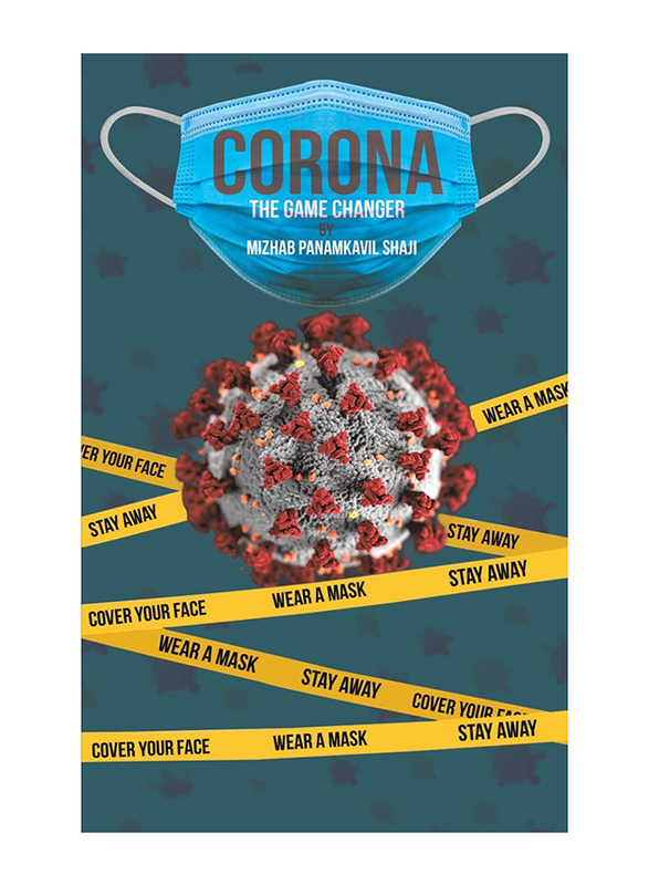 Corona: The Game Changer, Paperback Book, By: Shaji Mizhab Panamkavil