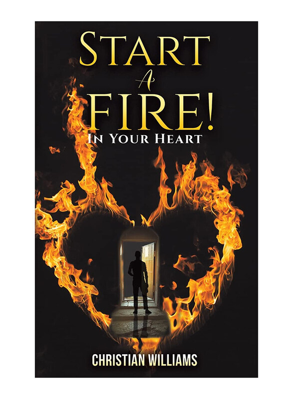 

Start A Fire!, Paperback Book, By: Christian Williams