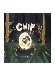 Chip, Hardcover Book, By: R.A Mujlli