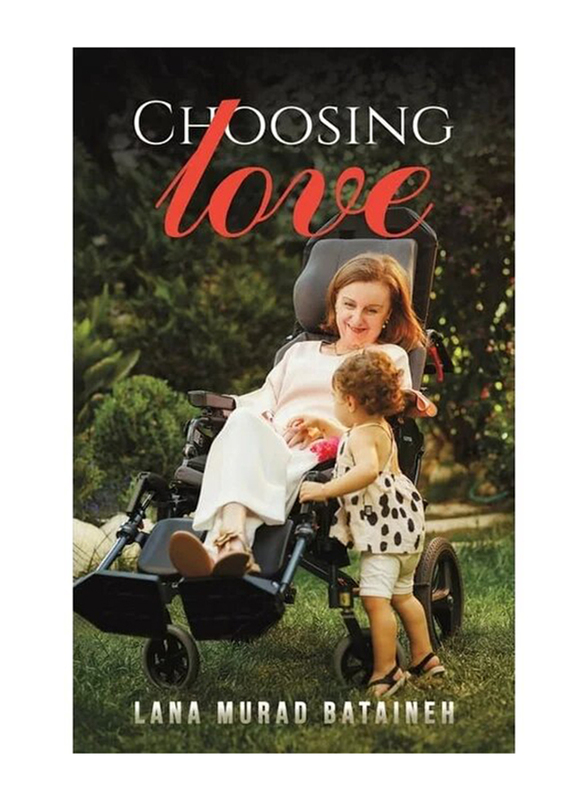 Choosing Love Paperback Book, By: Lana Murad Bataineh