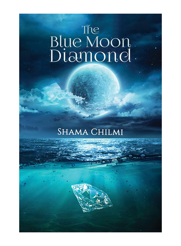 The Blue Moon Diamond, Paperback Book, By: Shama Chilmi 