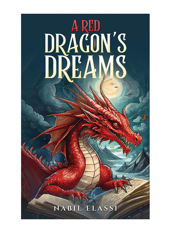 

A Red Dragon’s Dreams, Paperback Book, By: Nabil Elassi