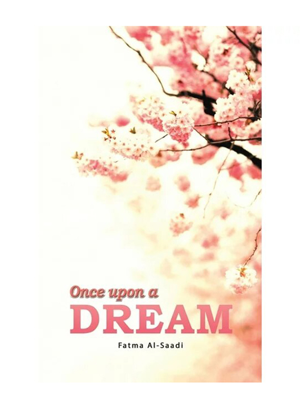 Once Upon a Dream Paperback Book, By: Fatma Al-Saadi