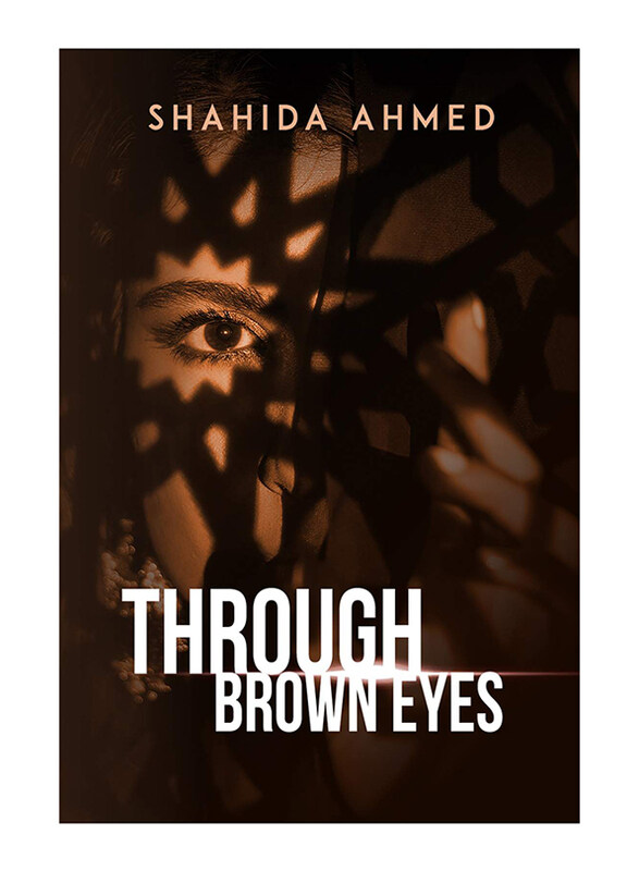 

Through Brown Eyes, Paperback Book, By: Shahida Ahmed