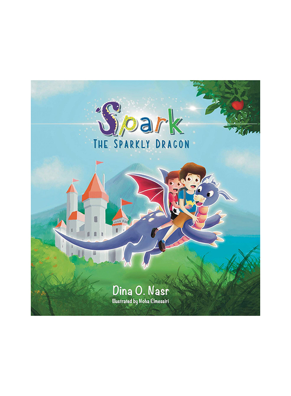 Spark The Sparkly Dragon, Paperback Book, By: Dina O. Nasr