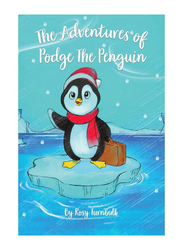 The Adventures of Podge The Penguin Paperback Book, By: Rosy Turnbull