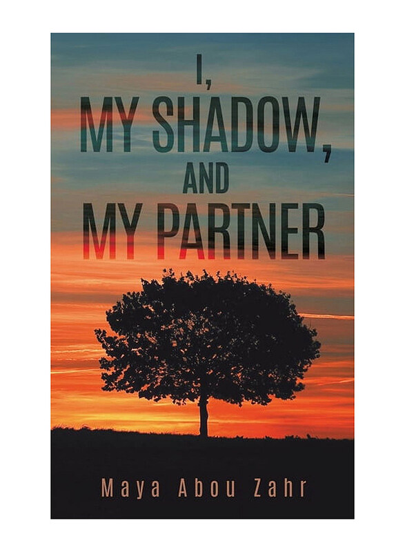 

I, My Shadow, and My Partner Paperback Book, By: Maya Abou Zahr