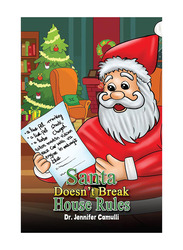 Santa Doesn’T Break House Rules, Paperback Book, By: Dr. Jennifer Camulli