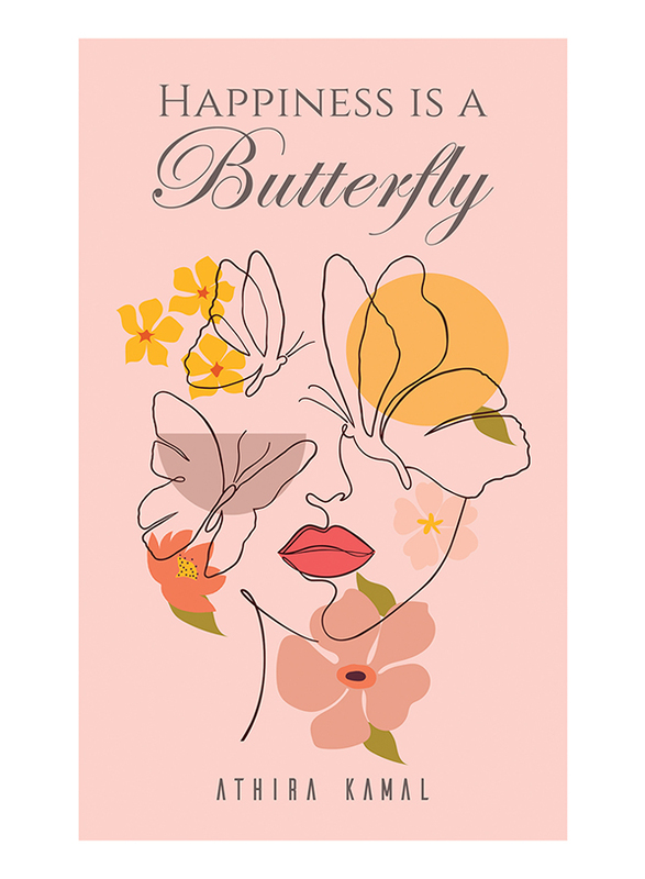 Happiness Is a Butterfly, Paperback Book, By: Athira Kamal