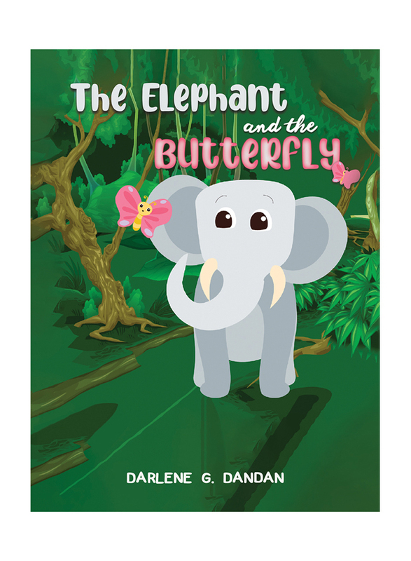 The Elephant And The Butterfly, Paperback Book, By: Darlene G. Dandan