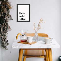 Sincerely, Not Unframed 11 x 14-Inch Funny "Alexa Make Coffee" Sign Poster, Multicolour
