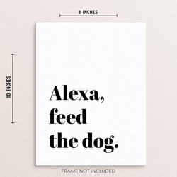Sincerely, Not Funny Sarcastic Feed The Dog Sign Art Print Poster, Black/White