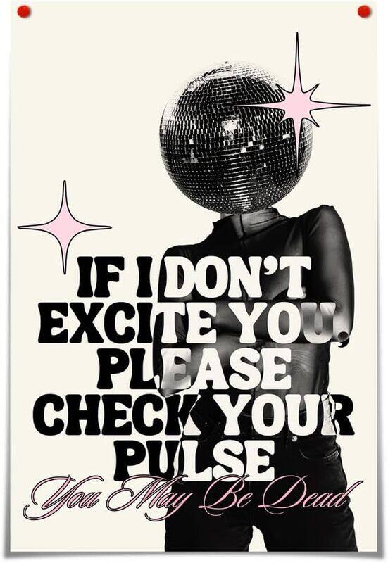 

Bittiler If I don't Excite You Please Check Your Pulse Canvas Wall Art Poster Disco Funky Wall Art, White/Black/Pink