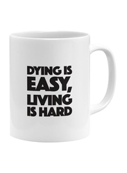 RKN 11oz Dying Is Easy Living Is Hard Ceramic Coffee & Tea Mug, RKN5033, White