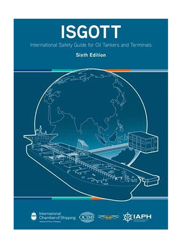 

Inter Safety Guide for Oil Tankers and Terminals (ISGOTT) 6th Edition-2020, Hardcover Book, By: Oil Companies International Marine Forum