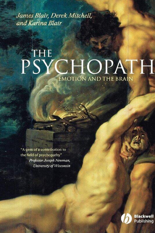 

The Psychopath: Emotion and the Brain