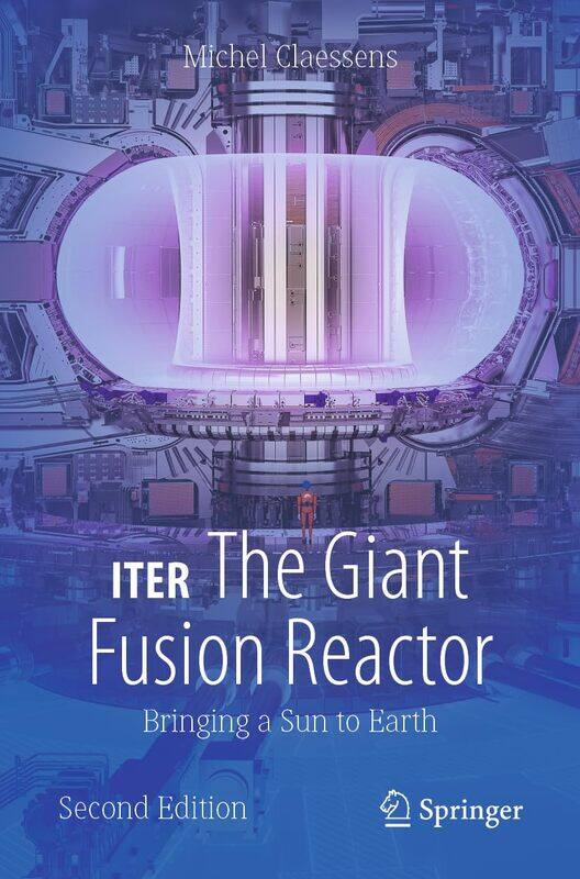 

Iter: The Giant Fusion Reactor: Bringing a Sun to Earth